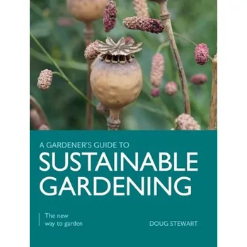 Sustainable Gardening - Stewart, Doug