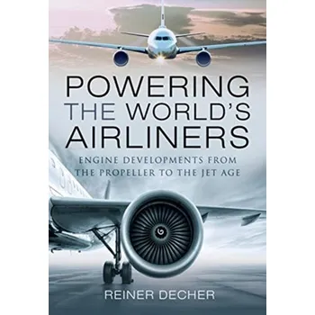 Powering the World's Airliners - Decher, Reiner