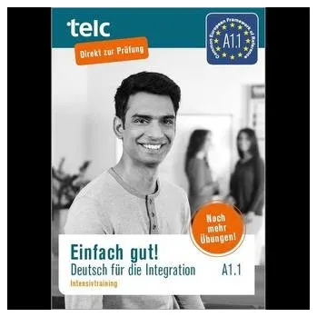 Cizí jazyk Einfach gut. Deutsch für die Integration A1.1 Intensivtraining - Angioni, Milena