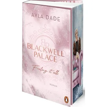Beletrie pro dospělé Blackwell Palace. Feeling it all - Dade, Ayla