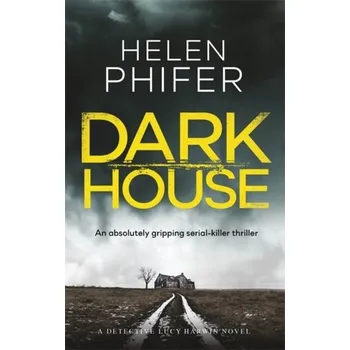 Dark House - Phifer, Helen