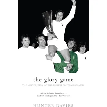 The Glory Game - Hunter Davies