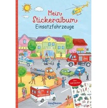 První čtění Mein Stickeralbum Einsatzfahrzeuge - Lamping, Laura