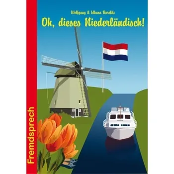Cizí jazyk Oh, dieses Niederländisch! - Barelds, Wolfgang