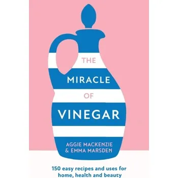 The Miracle of Vinegar - Mitchell, Rosamond (University of Southampton, UK); Myles, Florence (University of Essex, UK); Marsden, Emma (University [EN] (2023, Taschenbuch, HarperCollins Publishers)