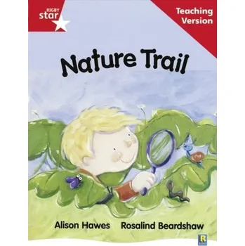 Cizí jazyk Rigby Star Guided Reading Red Level: Nature Trail Teaching Version