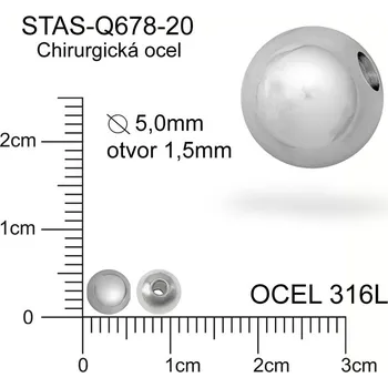 Materiál na výrobu šperku Korálek CHIRURGICKÁ OCEL ozn.-STAS-Q678-20. Velikost pr.5,0mm otvor 1,5mm.
