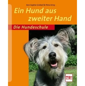 Ein Hund aus zweiter Hand - Griebel, Ann-Sophie