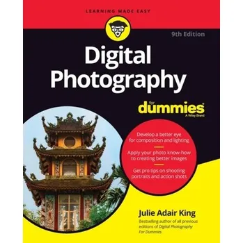 Digital Photography For Dummies - Julie Adair King