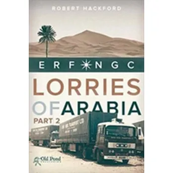Lorries of Arabia: ERF NGC - Hackford, Robert