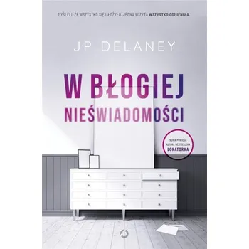 W błogiej nieświadomości w.2023 - Delaney JP