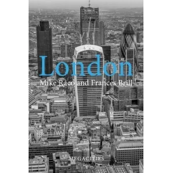 London - Raco, Professor Mike (University College London); Brill, Dr Frances (University of Cambridge)