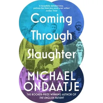 Coming Through Slaughter - Michael Ondaatje [EN] (2022, Brožovaná, Vintage Publishing)