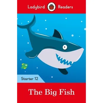 Kniha The Big Fish - Ladybird Readers Starter Level 12