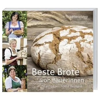 Beste Brote von Bäuerinnen - Lipp, Eva Maria