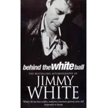 Literární biografie Behind The White Ball - White, Jimmy