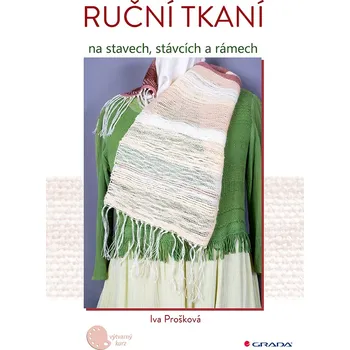 Kniha Ruční tkaní na stavech, stávcích a rámech