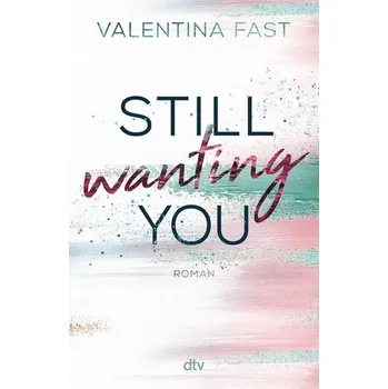 Still wanting you - Valentina Fast