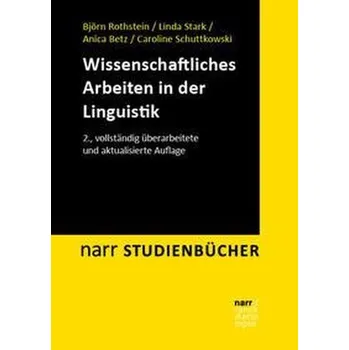 Wissenschaftliches Arbeiten in der Linguistik - Rothstein, Björn