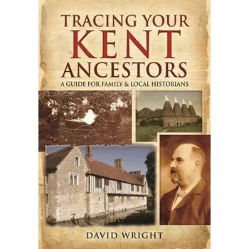 Tracing Your Kent Ancestors