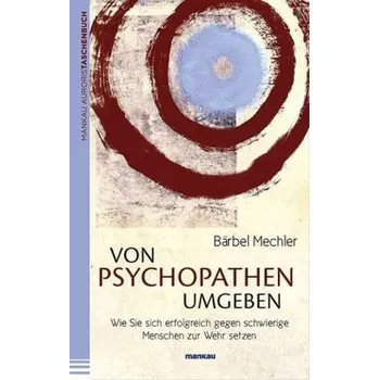 Von Psychopathen umgeben - Mechler, Bärbel