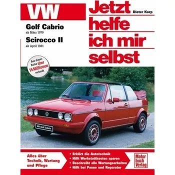 VW Golf Cabrio ab März 1979, Scirocco II ab April 1981 - Stone, Timothy J.