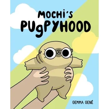 Mochi's Pugpyhood - Gene, Gemma