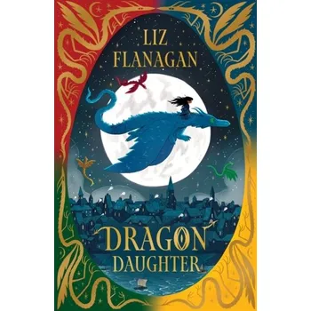 Dragon Daughter - Flanagan, Liz