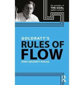 Goldratt's Rules of Flow - Goldratt-Ashlag, Efrat
