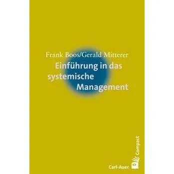 Einführung in das systemische Management - Boos, Frank [DE] (2019, Brožovaná, Auer-System-Verlag, Carl)