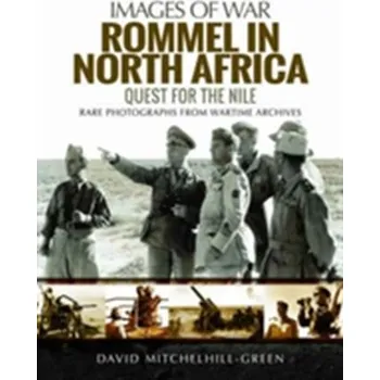 Rommel in North Africa - Mitchelhill-Green, David