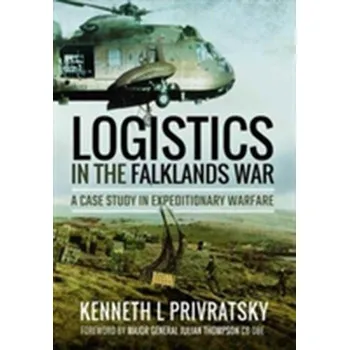 Logistics in the Falklands War - Privratsky, Kenneth L.