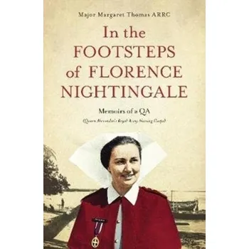 Literární biografie In the Footsteps of Florence Nightingale - Hooper, Ted; Bruyn, Clive De; Thomas, Margaret