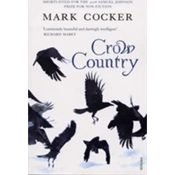 Populárně naučná literatura pro dospělé Crow Country - Cocker, Mark
