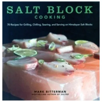 Salt Block Cooking - Bitterman, Mark