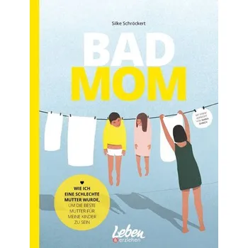 Osobní rozvoj BAD MOM - Schröckert, Silke