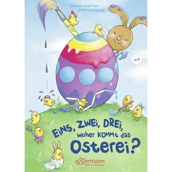 Pohádka Eins, Zwei, Drei - Woher kommt das Osterei? - Schütze, Andrea