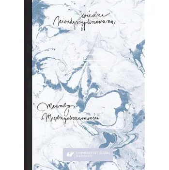 Wiedza niezdyscyplinowana. Meandry... - Piotr Żak (red.)