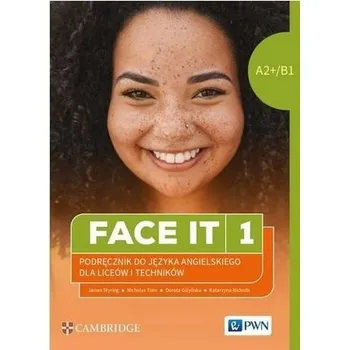 Anglický jazyk Face it 1. A2+/B1 Podręcznik - praca zbiorowa