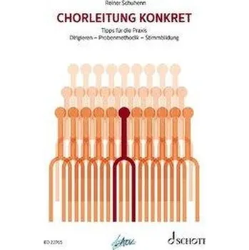 Chorleitung konkret - Schuhenn, Reiner