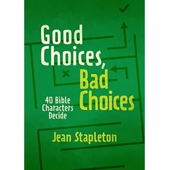 Good Choices, Bad Choices - Stapleton, Jean
