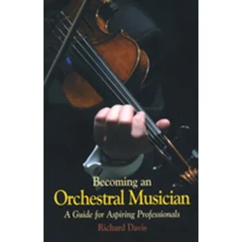 Becoming an Orchestral Musician - Davis, Richard