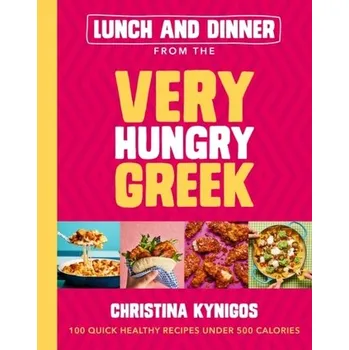 Kniha Lunch and Dinner from the Very Hungry Greek - Kynigos, Christina