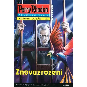 Perry Rhodan - Hvězdný oceán 033: Znovuzrození