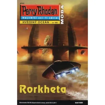 Perry Rhodan - Hvězdný oceán 020: Rorkheta