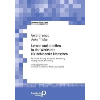Lernen und arbeiten in der Werkstatt für behinderte Menschen - Grampp, Gerd