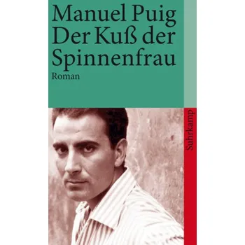 Der Kuß der Spinnenfrau - Puig, Manuel
