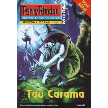 Perry Rhodan - Hvězdný oceán 017: Tau Carama