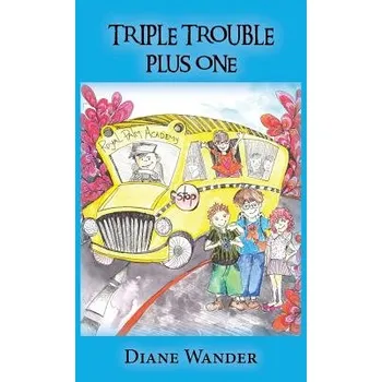 Triple Trouble Plus One - (Wander Diane C.)(Pevná vazba) (9780997055801)