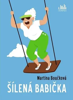 Šílená babička - Martina Boučková (2024, brožovaná)